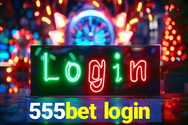 555bet login